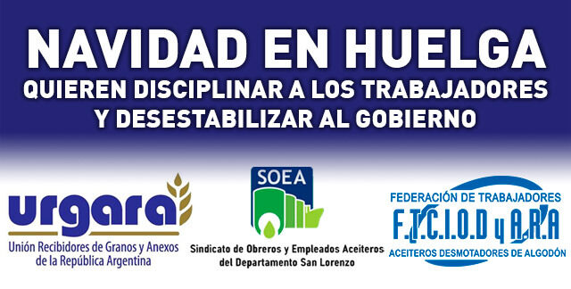 Navidad en Huelga. Comunicado Conjunto de SOEA, URGARA y Federación Aceitera