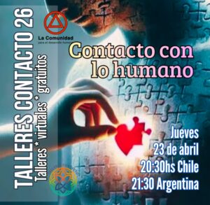 Taller Contacto con lo humano del otro. 23 de Abril. On Line vía Zoom.